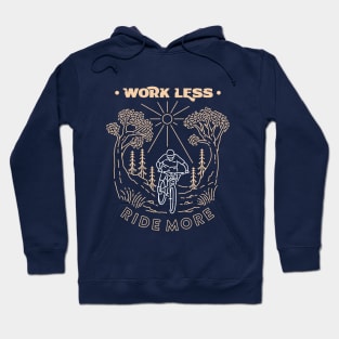 Work Less Ride More Hoodie